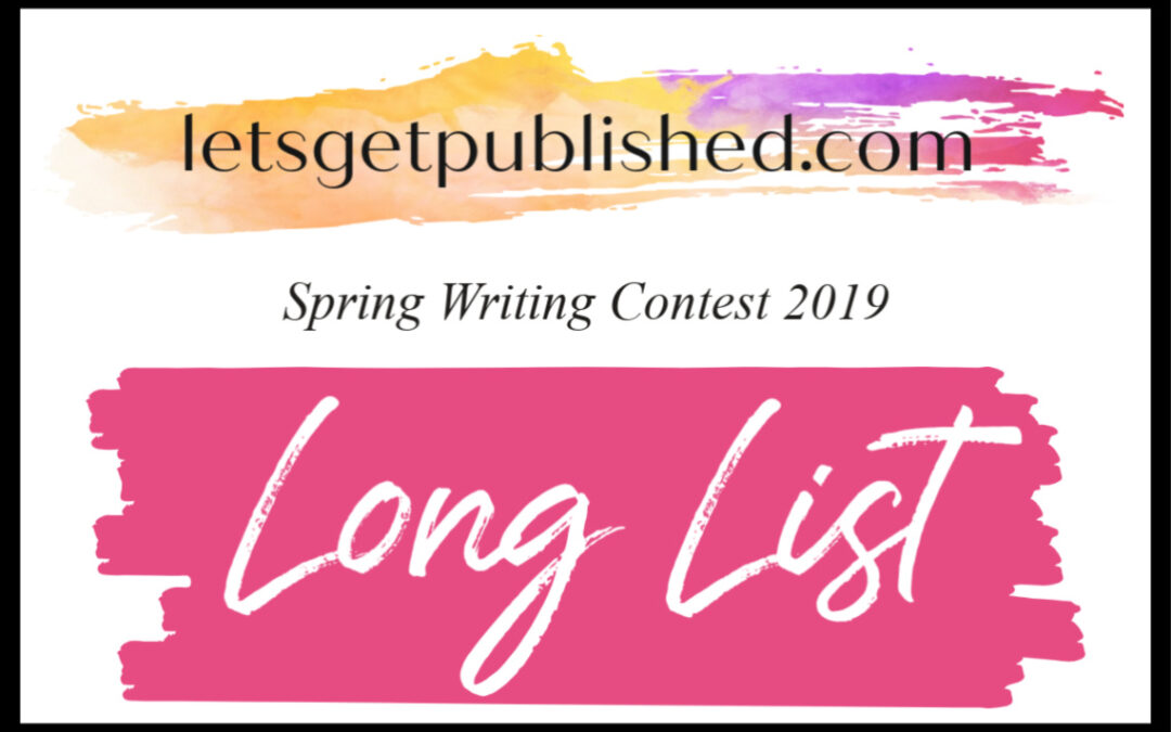 Spring Writing Contest LONGLIST — Let’s Get Published