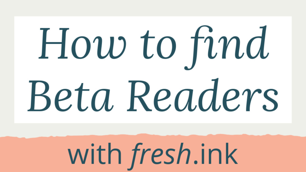 How to Find Beta Readers  @FRESHdotINK