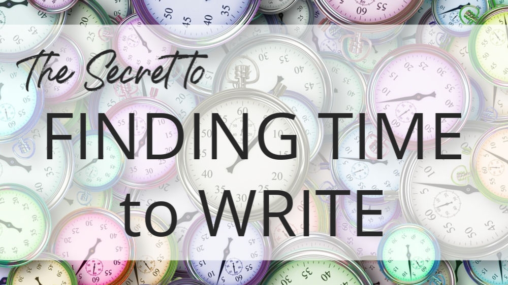 The Secret to Finding Time to Write